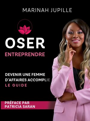 cover image of Oser Entreprendre,Devenir une Femme d'Affaires Accomplie